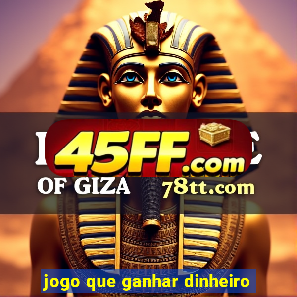 jogo que ganhar dinheiro
